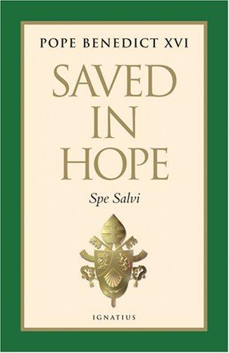 Pope Benedict XVI: Saved in Hope (Hardcover, 2008, Ignatius Press)