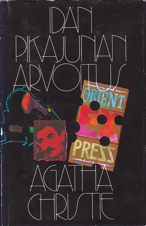 Agatha Christie: Idän pikajunan arvoitus (Hardcover, Finnish language, 1975, Suuri Suomalainen Kirjakerho, WSOY)