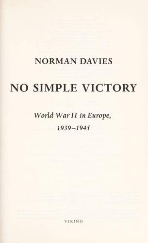 Norman Davies: No simple victory (Hardcover, 2007, Viking)