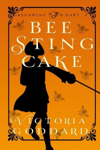 Victoria Goddard: Bee Sting Cake (Paperback, 2018, Underhill Books)