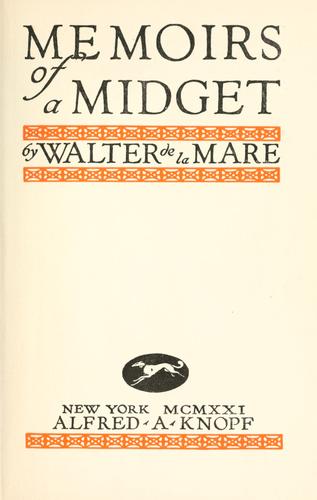 Walter De la Mare: Memoirs of a midget. (1922, A.A. Knopf)