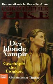 Christopher Pike: Der blonde Vampir 6. Geschöpfe der Ewigkeit. (German language, 1999, Lübbe)