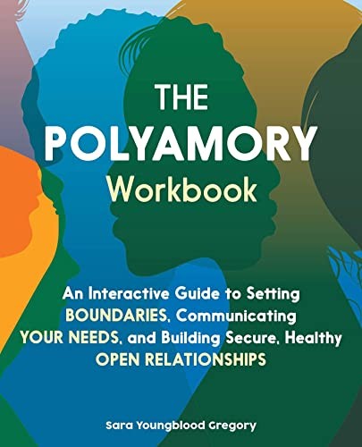 Sara Youngblood Gregory: Polyamory Workbook (2022, Ulysses Press)