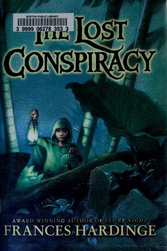 Frances Hardinge: The lost conspiracy (2009, Harper)