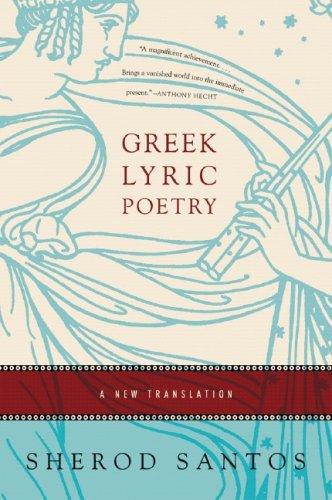 Sherod Santos: Greek Lyric Poetry (2006, W. W. Norton)