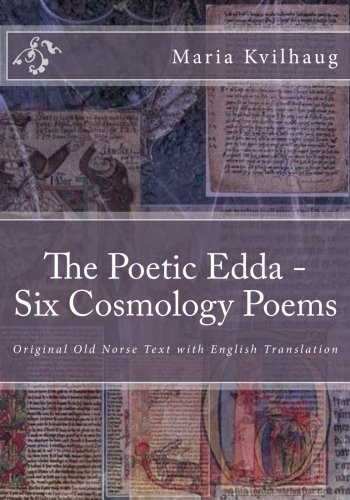 Ms Maria C Kvilhaug MA: The Poetic Edda -  Six Old Norse Cosmology Poems (Paperback, 2016, CreateSpace Independent Publishing Platform)