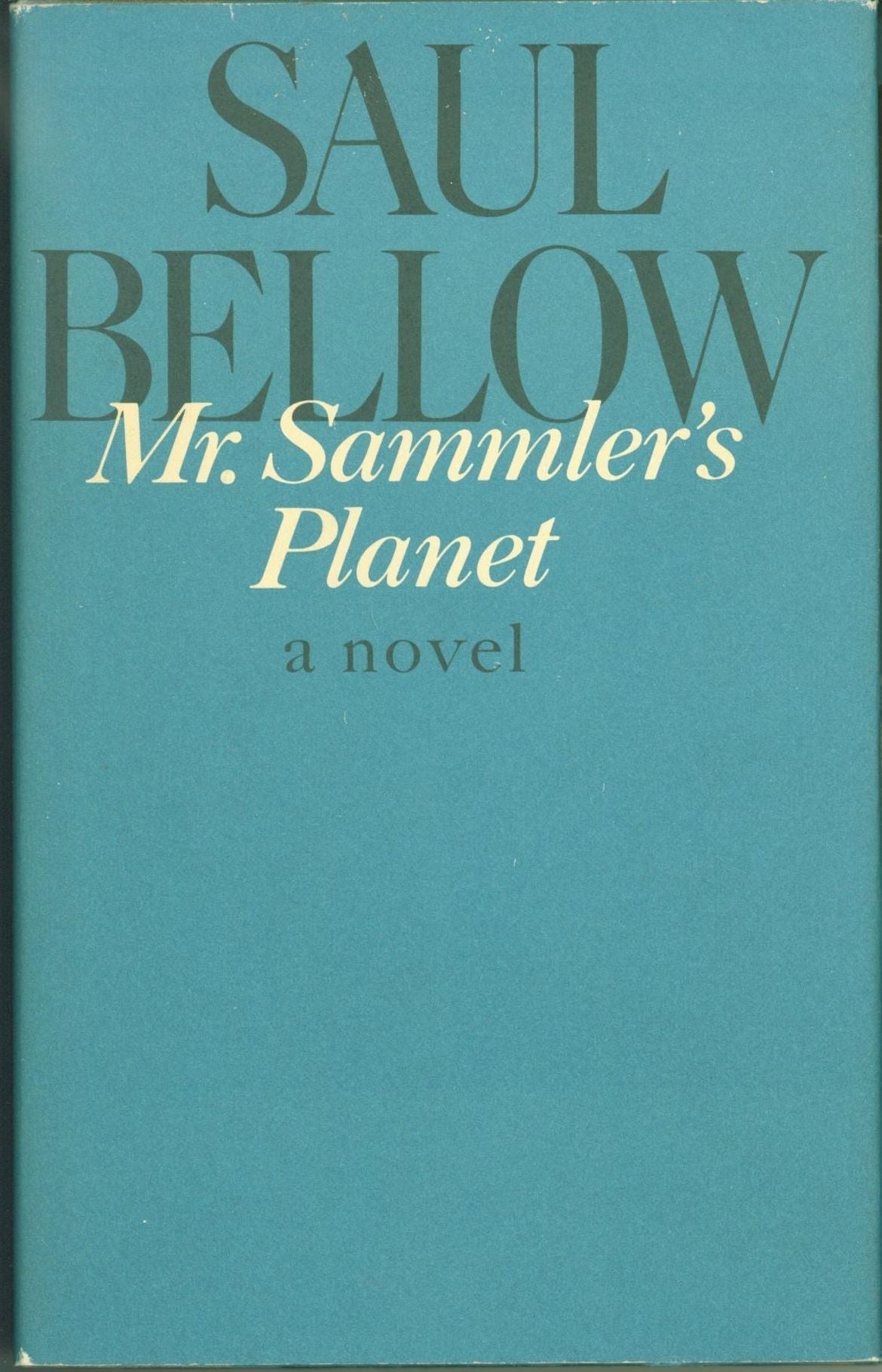Saul Bellow: Mr. Sammler’s Planet (Hardcover, 1970, Viking Press)