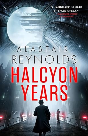 Alastair Reynolds: Halcyon Years (Paperback, 2026, Orbit)