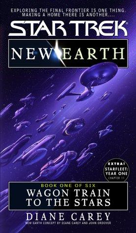 Diane Carey: Wagon Train to the Stars: New Earth, Book One (Paperback, 2000, Pocket Books)