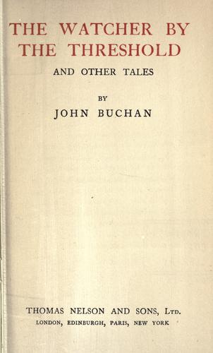 John Buchan: The watcher by the threshold (1922, Nelson)