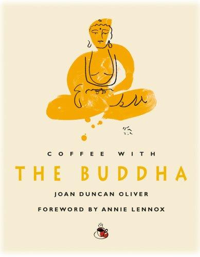 Joan Duncan Oliver: Coffee with The Buddha (Coffee with...Series) (Hardcover, 2007, Duncan Baird)