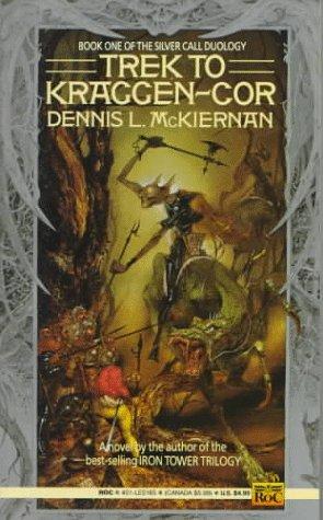 Dennis L. McKiernan: Trek to Kraggen-Cor (Silver Call Duology) (Roc)