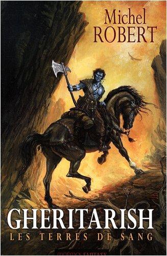 Michel Robert: Gheritarish : les terres de sang (French language, 2009)