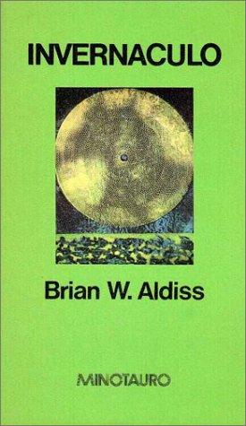 Brian W. Aldiss: Invernaculo (Hardcover, Spanish language, 1998, Minotauro)