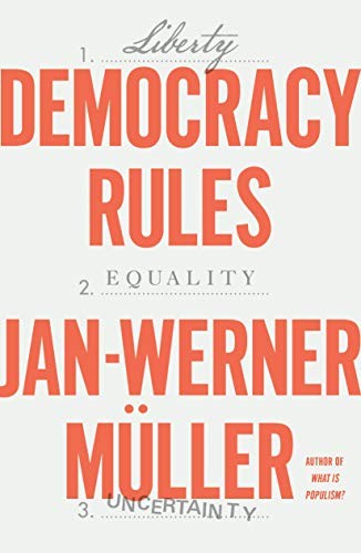 Jan-Werner Müller: Democracy Rules (Hardcover, 2021, Farrar, Straus and Giroux)