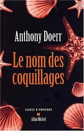 Anthony Doerr: Le Nom des coquillages (Paperback, French language, 2003, Albin Michel)