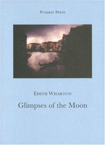 Edith Wharton: Glimpses of the Moon (Paperback, 2004, Pushkin Press)