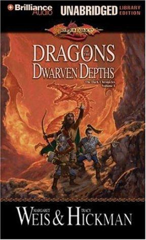 Tracy Hickman, Margaret Weis: Dragons of the Dwarven Depths (AudiobookFormat, 2006, Brilliance Audio Unabridged Lib Ed, Brand: Brilliance Audio Unabridged Lib Ed, Brilliance Audio)