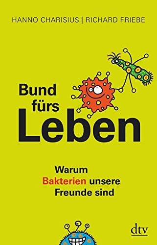 Hanno Charisius, Richard Friebe: Bund fürs Leben (Paperback, 2017, dtv Verlagsgesellschaft)