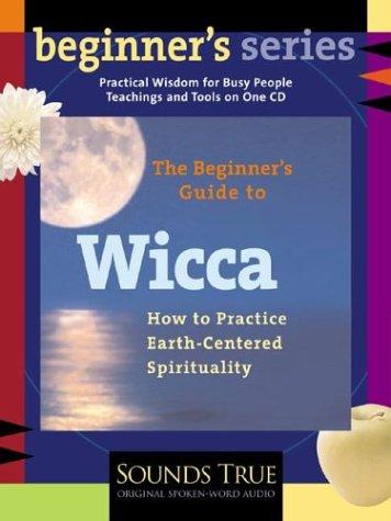 Starhawk: The Beginner's Guide to Wicca (AudiobookFormat, 2006, Sounds True)