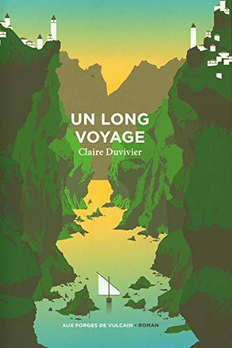 Claire Duvivier: Un long voyage (French language, 2020, Aux forges de Vulcain)