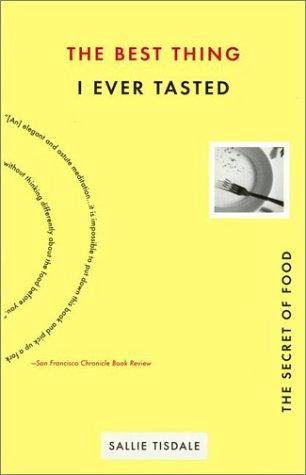 Sallie Tisdale: Best Thing I Ever Tasted (Paperback, 2001, Riverhead Trade)