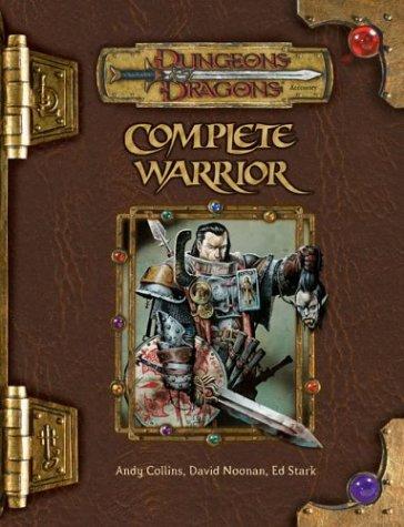 Andy Collins, David Noonan, Ed Stark: Complete Warrior (Hardcover, 2003, Wizards of the Coast)
