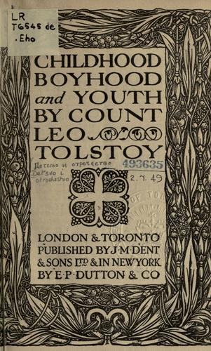 Leo Tolstoy: Childhood, boyhood, and youth (1917, J.M. Dent)