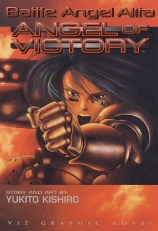 Yukito Kishiro: Battle Angel Alita (1995, VIZ Media LLC)