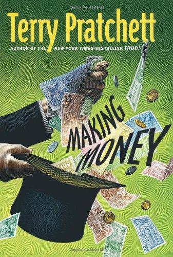 Terry Pratchett: Making Money (Discworld, #36; Moist Von Lipwig, #2) (Hardcover, 2007, Harper)