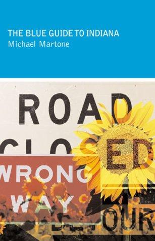 Michael Martone: The blue guide to Indiana (2001, FC2)