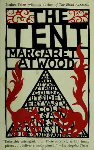 Margaret Atwood: The Tent (Paperback, 2007, McClelland & Stewart)
