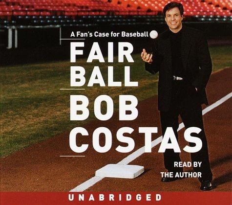Bob Costas: Fairball (AudiobookFormat, 2000, Random House Audio)