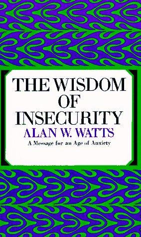 Alan Watts: The Wisdom of Insecurity (1968, Vintage)