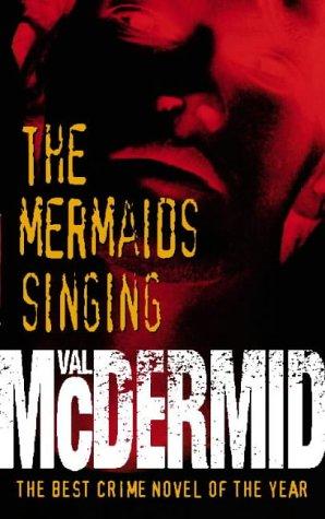 Val McDermid: The mermaids singing (Paperback, HarperCollins Publishers Ltd)