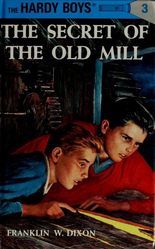 Franklin W. Dixon, Leslie McFarlane, Tony Carpentieri: The Secret of the Old Mill (Hardcover, 1998, Grossett & Dunlap)