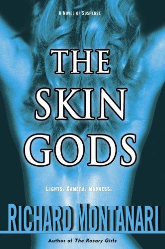 Richard Montanari: The Skin Gods (Hardcover, 2006, Ballantine Books)