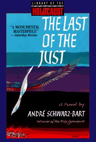 André Schwarz-Bart: The Last of the Just (Library of the Holocaust) (Hardcover, 1996, MJF Books)