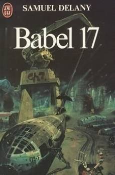 Samuel R. Delany: Babel 17 (Paperback, French language, 2006, J'AI LU)