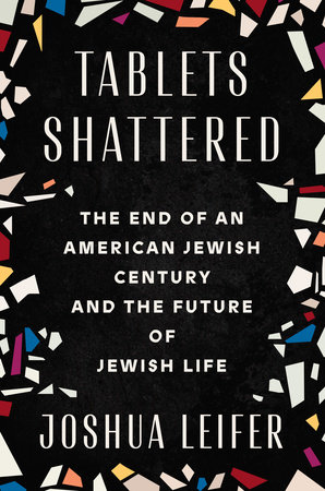 Joshua Leifer: Tablets Shattered (2024, Penguin Publishing Group)