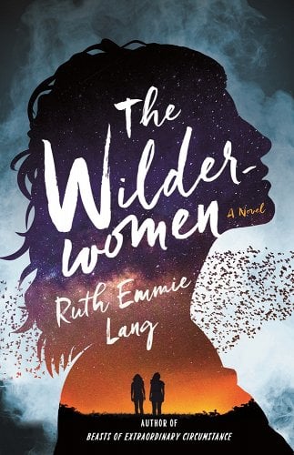 Ruth Emmie Lang: Wilderwomen (2022, St. Martin's Press)