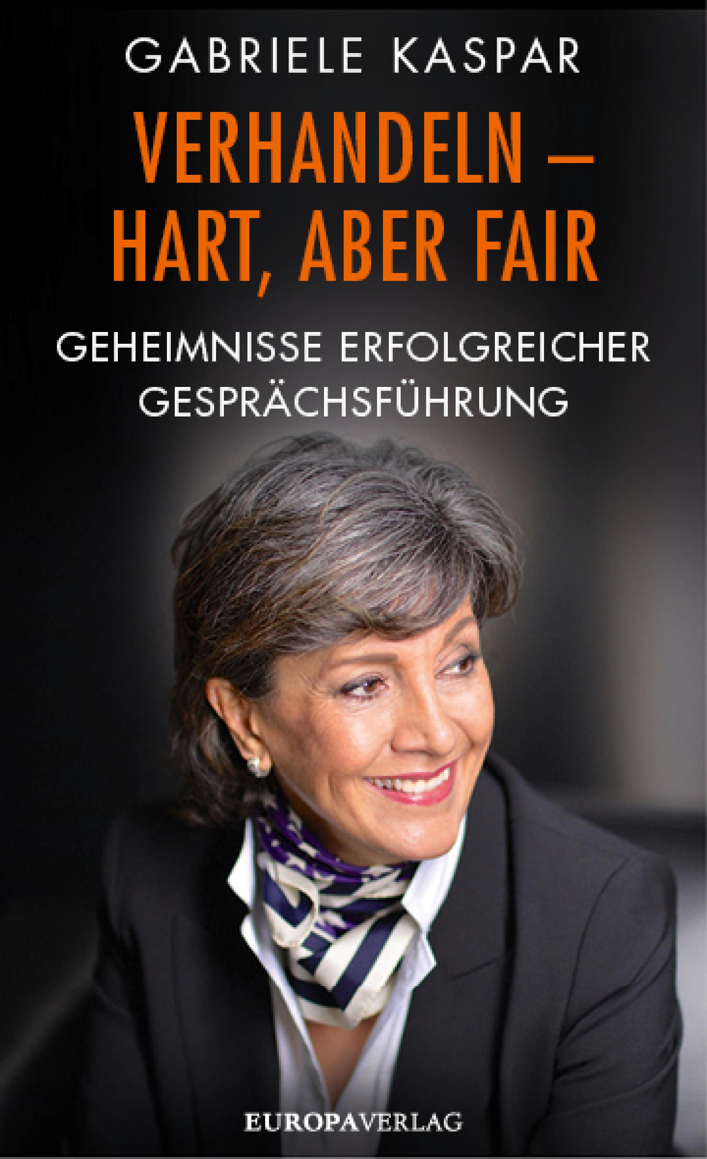 Gabriele Kaspar: Verhandeln - hart, aber fair (Paperback, Deutsch language, 2016, Europa Verlag)