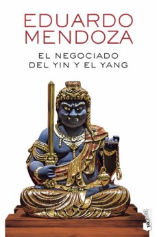 Eduardo Mendoza: El negociado del ying y el yang (Spanish language, 2019)