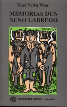 Xosé Neira Vilas: Memorias dun neno labrego (Galician language, 1986, Ediciós do Castro)