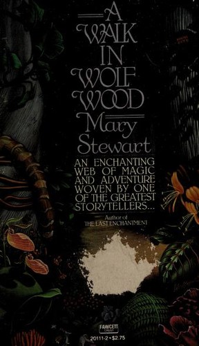Stewart, Mary.: Walk in Wolf Wood (1982, Fawcett Crest)
