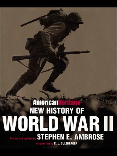 Stephen E. Ambrose: American Heritage New History of World War II (Text only) (EBook, 2003, ibooks, Inc.)