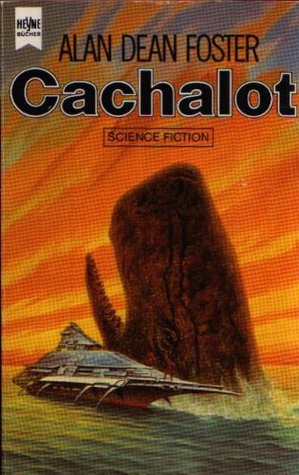 Alan Dean Foster: Cachalot (1980, Ballantine Books, Del Rey)
