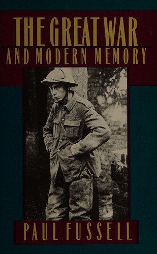 Paul Fussell: The Great War and modern memory (1977, Oxford University Press)