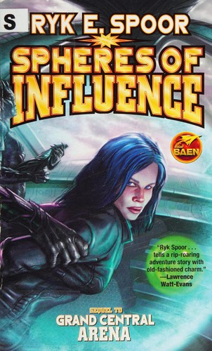Ryk E. Spoor: Spheres of Influence (2015, Baen Books)