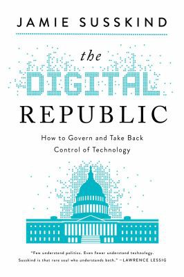 Jamie Susskind: Digital Republic (2022, Pegasus Books)